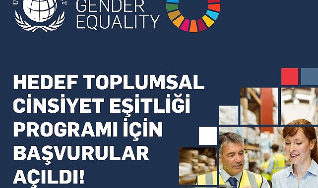 UN Global Compact Hedef Toplumsal Cinsiyet Eşitliği Programı Başvuruları Açıldı! – Haber Şafak