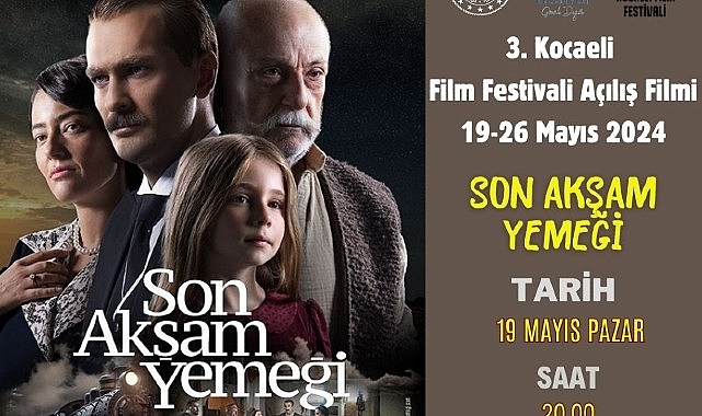 3. Kocaeli Film Festivali kapsamında, Kervansaray'da; “Son Akşam Yemeği" adlı film gösterimi düzenlenecek- Haber Şafak