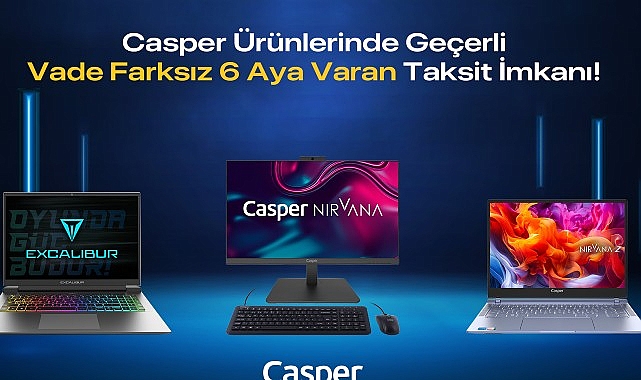 Casper Ürünlerinde Vade Farksız 6 Aya Varan Taksit İmkanı- Haber Şafak