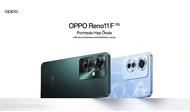 OPPO Reno11 F 5G Türkiye'de kullanıcılarla buluştu- Haber Şafak