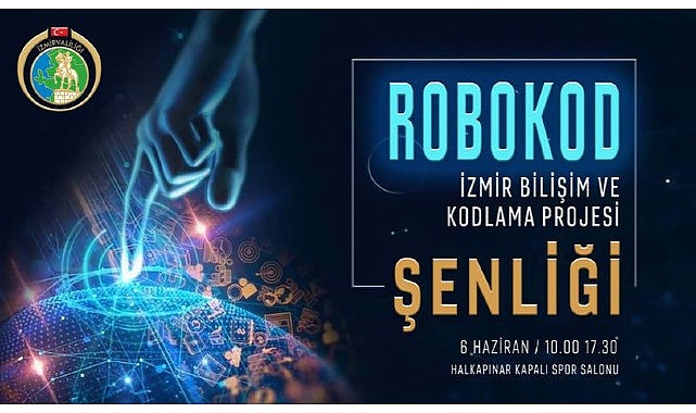 Robokod İzmir Bilişim ve Kodlama Projesi Şenliği İzmir'de Yapılacak- Haber Şafak