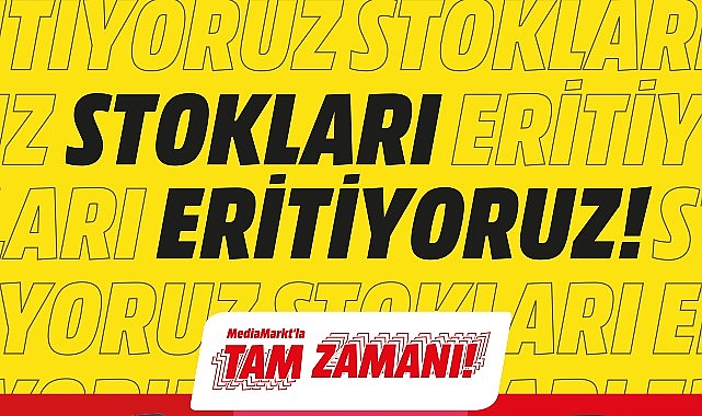 MediaMarkt’ta “Stokları Eritiyoruz” kampanyası başladı!- Haber Şafak