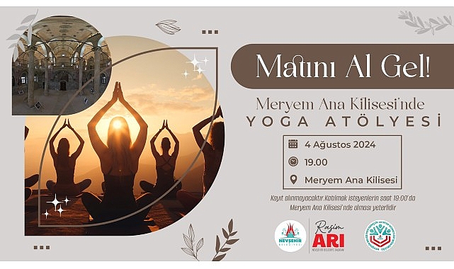 Nevşehir Belediyesi tarafından tarihi Meryem Ana Kilisesi’nde 4 Ağustos 2024 Pazar günü yoga etkinliği gerçekleştirilecek- Haber Şafak