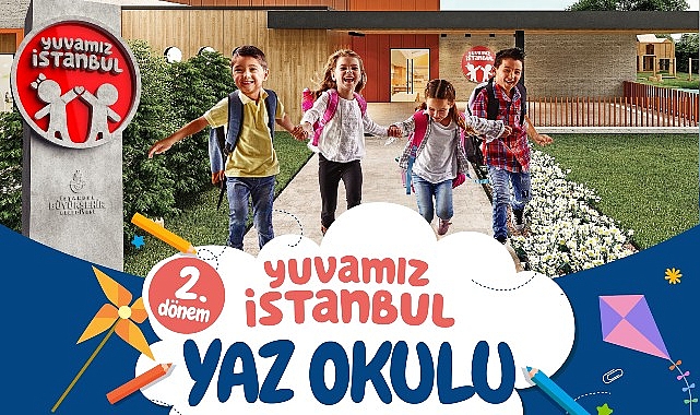 İBB tarafından 7-11 yaş arası çocuklar için hazırlanan Yuvamız İstanbul Yaz Okulu 2. Dönem kayıtları başlıyor- Haber Şafak