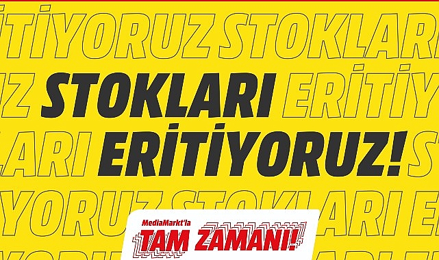 MediaMarkt’ın “Stokları Eritiyoruz” kampanyasında son gün 19 Ağustos- Haber Şafak