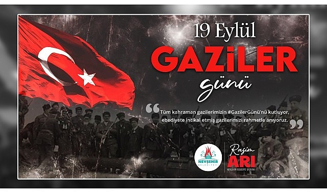 Başkan Arı’dan Gaziler Günü mesajı- Haber Şafak