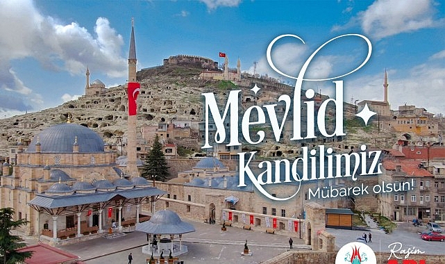 Nevşehir Belediye Başkanı Rasim Arı, Nevşehirlilerin ve tüm İslam âleminin Mevlid Kandili’ni kutladı.- Haber Şafak