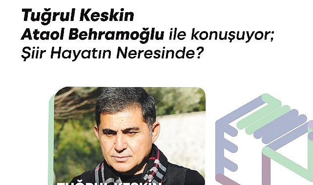 İzmir Sanat Söyleşileri’nin ikinci konuğu, Ataol Behramoğlu- Haber Şafak