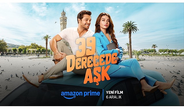 Prime Video, Başrollerinde Ayça Ayşin Turan ve Furkan Andıç’ın Yer Aldığı 39 Derecede Aşk’ın Yayın Tarihini ve Afişini Paylaştı- Haber Şafak