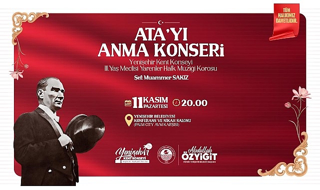 Yenişehir Belediyesi Ata’yı Anma Konseri düzenleyecek- Haber Şafak