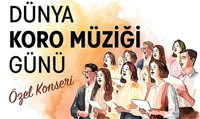 Dünya Koro Müziği Günü’ne özel 18 korodan konser- Haber Şafak