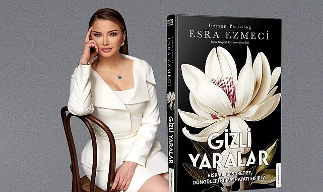 Esra Ezmeci’den Yeni Kitap: Gizli Yaralar- Haber Şafak