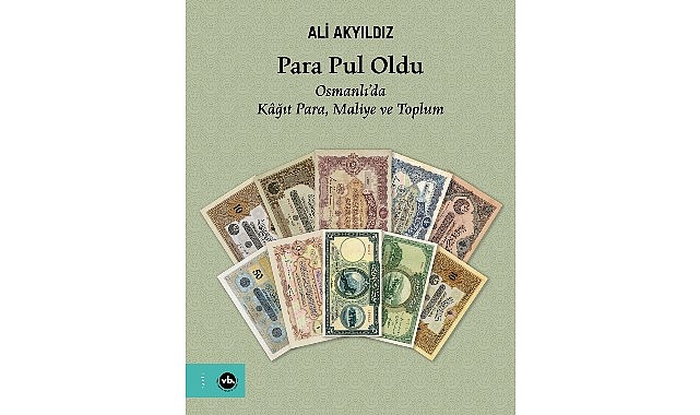 Osmanlı Kâğıt Parasının Tarihine Yolculuk: Para Pul Oldu