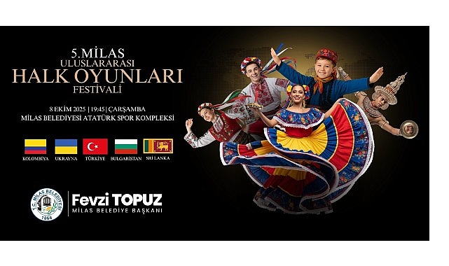 5. Milas Uluslararası Halk Oyunları Gecesi başlıyor- Haber Şafak